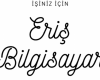 Eriş Bilgisayar & Telefon & Güvenlik Kamerası & Alarm